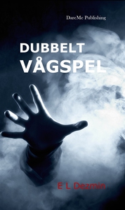 Dubbelt vågspel (e-bok) av E. L. Dezmin