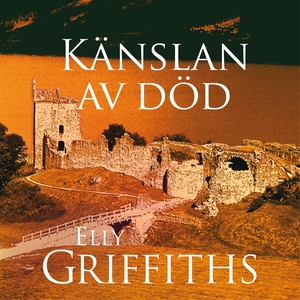 Känslan av död (ljudbok) av Elly Griffiths