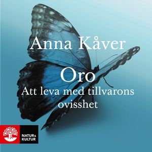 Oro : Att leva med tillvarons ovisshet (ljudbok
