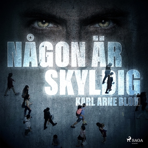 Någon är skyldig (ljudbok) av Karl Arne Blom