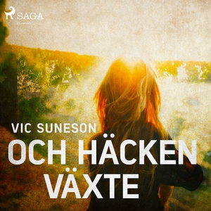 Och häcken växte (ljudbok) av Vic Suneson