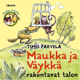 Maukka ja Väykkä rakentavat talon (ljudbok) av