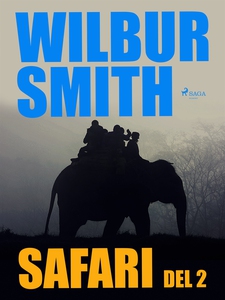 Safari del 2 (e-bok) av Wilbur Smith