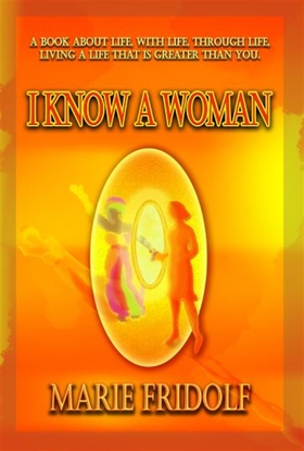 I know a woman (e-bok) av Marie Fridolf