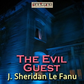 The Evil Guest (ljudbok) av J Sheridan Le Fanu