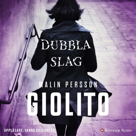 Dubbla slag (ljudbok) av Malin Persson Giolito