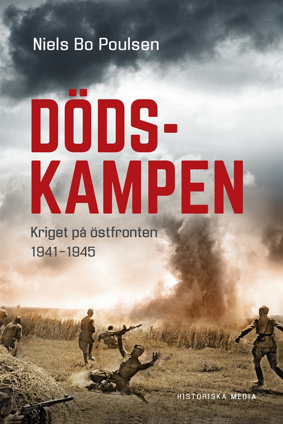 Dödskampen. Kriget på östfronten 1941-1945 (e-bok) av Niels Bo Poulsen