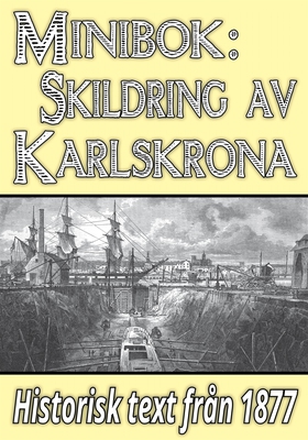 Minibok: Skildring av Karlskrona – Återutgivnin