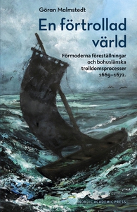 En förtrollad värld : Förmoderna föreställninga