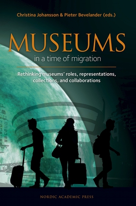 Museums in a time of Migration : Rethinking mus