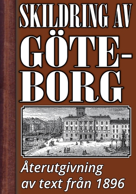 Skildring av Göteborg – Återutgivning av text f