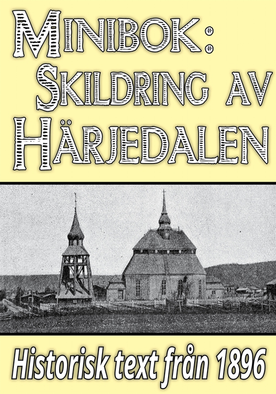 Minibok: Skildring av Härjedalen – Återutgivning av text från 1896