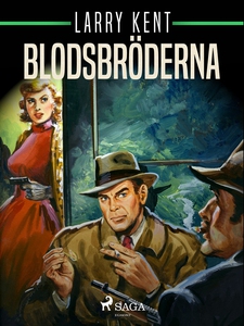 Blodsbröderna (e-bok) av Larry Kent