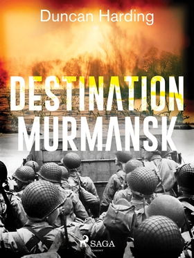 Destination Murmansk (e-bok) av Duncan Harding