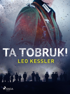 Ta Tobruk! (e-bok) av Leo Kessler