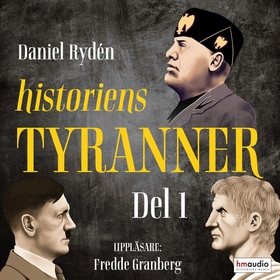 Historiens tyranner, del 1 (ljudbok) av Daniel 