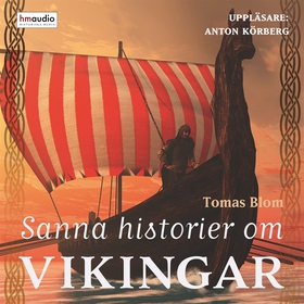 Sanna historier om vikingar (ljudbok) av Tomas 