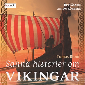 Sanna historier om vikingar (ljudbok) av Tomas