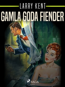 Gamla goda fiender (e-bok) av Larry Kent