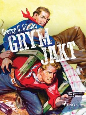 Grym jakt (e-bok) av George G. Gilman