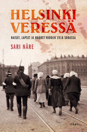 Helsinki veressä (e-bok) av Sari Näre