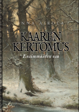 Kaaren kertomus: Ensimmäinen osa (e-bok) av Inn