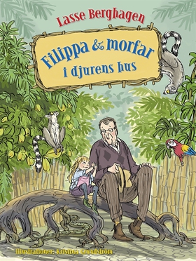 Filippa & morfar i djurens hus (e-bok) av Lasse