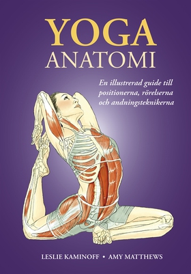 Yoga: anatomi (e-bok) av Leslie Kaminoff, Amy M