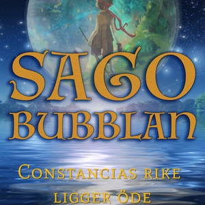 Sagobubblan : Constancias rike ligger öde (ljud