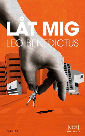 Låt mig (e-bok) av Leo Benedictus
