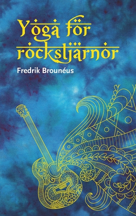 Yoga för rockstjärnor (e-bok) av Fredrik Brouné