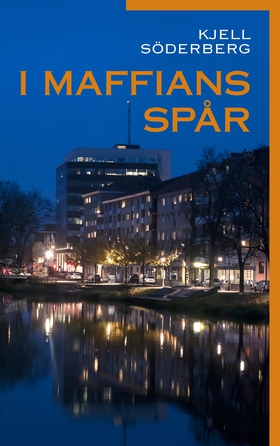 I maffians spår (e-bok) av Kjell Söderberg