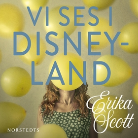 Vi ses i Disneyland (ljudbok) av Erika Scott