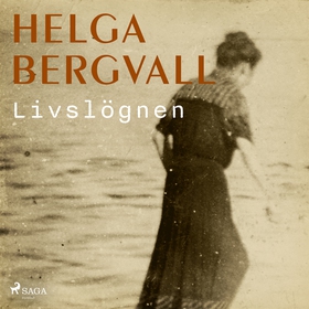 Livslögnen (ljudbok) av Helga Bergvall