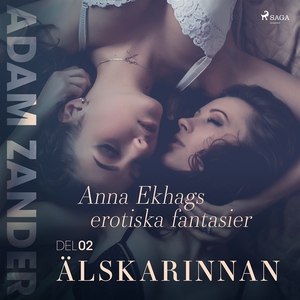 Älskarinnan – Anna Ekhags erotiska fantasier de