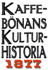 Minibok: Kaffebönans kulturhistoria. Återutgivn