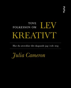 Om Lev kreativt av Julia Cameron (e-bok) av Tov