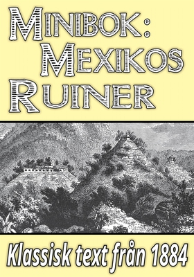 Minibok: Skildring av Mexikos ruinstäder år 188