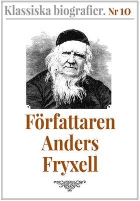 Klassiska biografier 10: Författaren Anders Fry