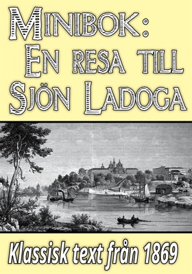 Minibok: En resa till sjön Ladoga år 1868 – Åte