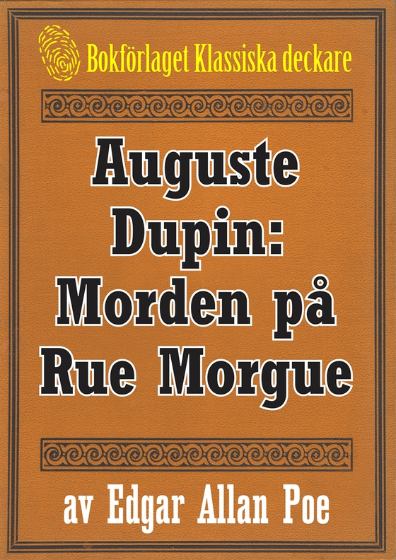 Auguste Dupin: Morden på Rue Morgue – Återutgivning av text från 1860