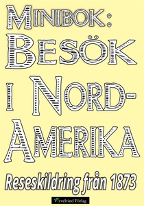 Minibok: Resa i Nordamerika år 1873 – Återutgiv
