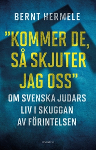 ”Kommer de, så skjuter jag oss” : Om svenska ju