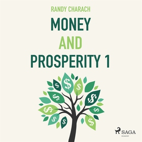Money and Prosperity 1 (ljudbok) av Randy Chara