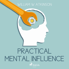 Practical Mental Influence (ljudbok) av William