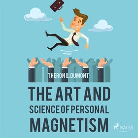 The Art and Science of Personal Magnetism (ljud