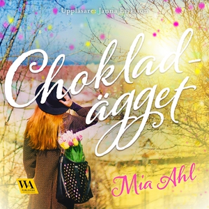 Chokladägget (ljudbok) av Mia Ahl