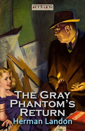 The Gray Phantom’s Return (e-bok) av Herman Lan