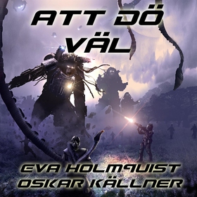 Att dö väl (ljudbok) av Eva Holmquist, Oskar Kä