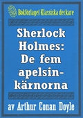 Sherlock Holmes: Äventyret med de fem apelsinkärnorna – Återutgivning av text från 1947